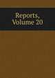 Reports, Volume 20, 