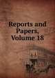 Reports and Papers, Volume 18, 