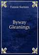 Byway Gleanings, Fannie Surtees 