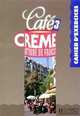 Cafe Creme 3 - Cahier D'exercices, Kaneman-Pougatch, Trevisi, Beacco di Giura, Jennepin 