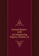 Annual Report . with Accompanying Papers, Volume 24, 