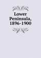 Lower Peninsula, 1896-1900, 