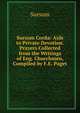 Sursum Corda: Aids to Private Devotion. Prayers Collected from the Writings of Eng. Churchmen, Compiled by F.E. Paget, Sursum 