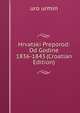Hrvatski Preporod: Od Godine 1836-1843 (Croatian Edition), uro urmin 