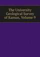 The University Geological Survey of Kansas, Volume 9, 