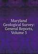 Maryland Geological Survey: General Reports, Volume 3, 