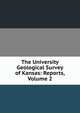 The University Geological Survey of Kansas: Reports, Volume 2, 