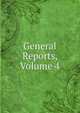 General Reports, Volume 4, 