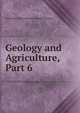 Geology and Agriculture, Part 6, Louisiana Agricultural Experime Station 