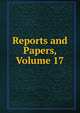 Reports and Papers, Volume 17, 