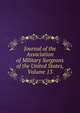Journal of the Association of Military Surgeons of the United States, Volume 13, 