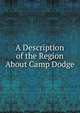 A Description of the Region About Camp Dodge, 