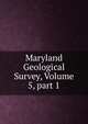 Maryland Geological Survey, Volume 5, part 1, 