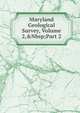 Maryland Geological Survey, Volume 2,&Nbsp;Part 2, 