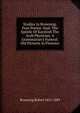 Studies In Browning. Four Poems: Saul. The Epistle Of Karshish The Arab Physician. A Grammarian's Funeral. Old Pictures In Florence, Browning Robert 