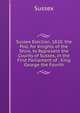 Sussex Election, 1820. the Poll, for Knights of the Shire, to Represent the County of Sussex, in the First Parliament of . King George the Fourth, Sussex 