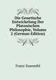 Die Genetische Entwickelung Der Platonischen Philosophie, Volume 2 (German Edition), Franz Susemihl 
