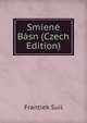 Smiene Basn (Czech Edition), Frantiek Suil 