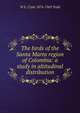 The birds of the Santa Marta region of Colombia: a study in altitudinal distribution, W E. Clyde 1874-1969 Todd 