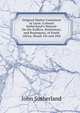 Original Matter Contained in Lieut.-Colonel Sutherland's Memoir On the Kaffers, Hottentots, and Bosjemans, of South Africa, Heads 1St and 2Nd, John Sutherland 