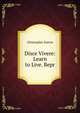 Disce Vivere: Learn to Live. Repr, Christopher Sutton 