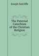 The Paternal Catechism of the Christian Religion, Joseph Sutcliffe 