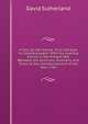 A Tour Up the Straits, from Gibraltar to Constantinople: With the Leading Events in the Present War Between the Austrians, Russians, and Turks, to the Commencement of the Year 1789, Sutherland David 