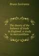 The theory of the balance of trade in England: a study in mercantilism, Bruno Suviranta 