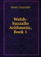 Walsh-Suzzallo Arithmetic, Book 1, Henry Suzzallo 