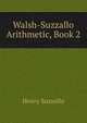 Walsh-Suzzallo Arithmetic, Book 2, Henry Suzzallo 