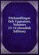 Forhandlingar Och Uppsatser, Volumes 13-14 (Swedish Edition), 