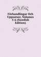 Forhandlingar Och Uppsatser, Volumes 5-6 (Swedish Edition), 