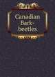 Canadian Bark-beetles, 