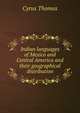 Indian languages of Mexico and Central America and their geographical distribution, Cyrus Thomas 