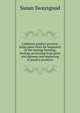California poultry practice; being plain hints for beginners in the rearing, housing, feeding, protecting from pests and diseases and marketing of poultry products, Susan Swaysgood 