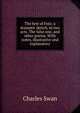 The heir of Foiz; a dramatic sketch, in two acts. The false one, and other poems. With notes, illustrative and explanatory, Charles Swan 