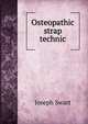 Osteopathic strap technic, Joseph Swart 