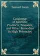 Catalogue of Morbific Products, Nosodes, and Other Remedies in High Potencies, Samuel Swan 