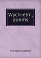 Wych-elm, poems, Martina Swafford 
