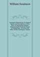 Zoological Illustrations, Or Original Figures and Descriptions of New, Rare, Or Interesting Animals: Selected Chiefly from the Classes of Ornithology, . of Cuvier and Other Modern Zoologists, Volume, William Swainson 
