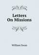Letters On Missions, William Swan 