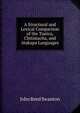 A Structural and Lexical Comparison of the Tunica, Chitimacha, and Atakapa Languages, John Reed Swanton 