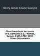 Churchwardens' Accounts of S. Edmund & S. Thomas, Sarum, 1443-1702: With Other Documents, Henry James Fowle Swayne 