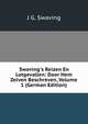 Swaving's Reizen En Lotgevallen: Door Hem Zelven Beschreven, Volume 1 (German Edition), J G. Swaving 