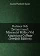 Holmes Och Zetterstrand: Minnestal Hallna Vid Augustana College (Swedish Edition), Gustaf Nelson Swan 