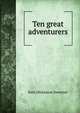 Ten great adventurers, Kate Dickinson Sweetser 