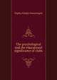 The psychological and the educational significance of clubs, Orpha Gladys Swearingen 