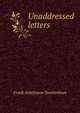 Unaddressed letters, Frank Athelstane Swettenham 