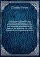 A dictionary of English law containing definitions of the technical terms in modern use, and a concise statement of the rules of law affecting the . with historical and etymological notes, Charles Sweet 