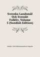 Svenska Landsmal Ock Svenskt Folkliv, Volume 5 (Swedish Edition), Dialekt- Och Folkminnesarkivet Uppsala 